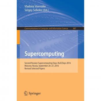 Supercomputing: Second Russian Supercomputing Days, RuSCDays 2016, Moscow, Russia, September 26–27, 2016, Revised Selected Papers