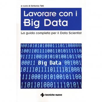 BIG DATA. LA GUIDA COMPLETA PER IL DATA SCIENTIST 9788848131544 A. TETI