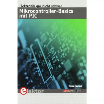 Mikrocontroller-Basics mit PIC: Elektronik gar nicht schwer