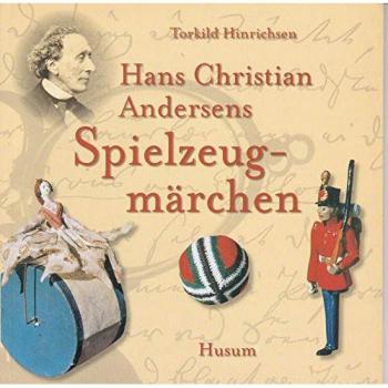 Hans Christian Andersens Spielzeugmärchen