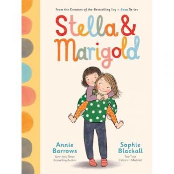 Stella & Marigold: Book 1 (Stella and Marigold)