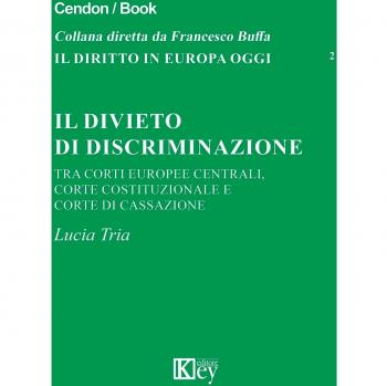 Il divieto di discriminazione tra corti europee centrali, Corte Costituzionale e Corte di cassazione