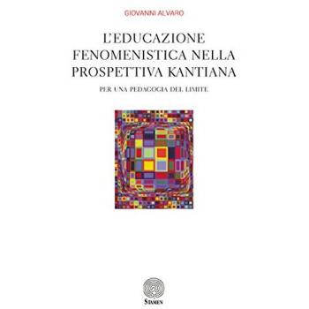 L'educazione fenomenistica nella prospettiva kantiana. Per una pedagogia del limite