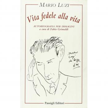 Vita fedele alla vita. Autobiografia per immagini