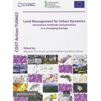 Land management for urban dynamics. Innovative methods and practices in a changing Europe