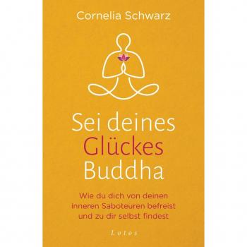 Sei deines Glückes Buddha