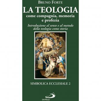 La teologia come compagnia, memoria e profezia. Introduzione al senso e al metodo della teologia come storia