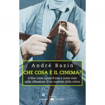 Che cosa è il cinema? Il film come opera d'arte e come mito nella riflessione di un maestro della critica