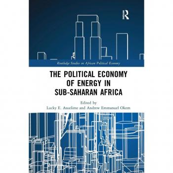 The Political Economy of Energy in Sub-Saharan Africa (Routledge Studies in Labour Economics, 5, Band 5)
