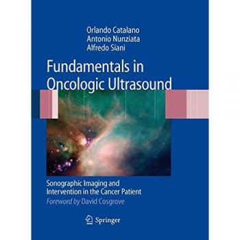 Fundamentals in oncologic ultrasound. Sonographic imaging and intervention in the cancer patient. Con CD-ROM