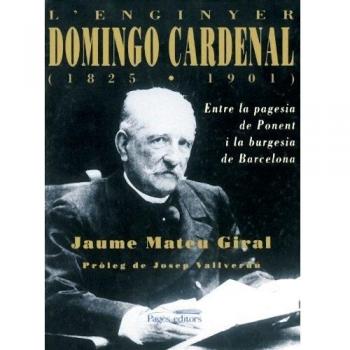 L'enginyer Domingo Cardenal (1825-1901)