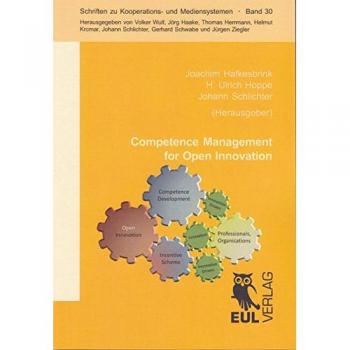 Competence Management for Open Innovation: Tools and IT support to unlock the innovation potential beyond company boundaries