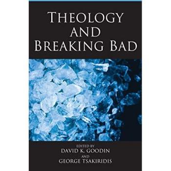 Theology and Breaking Bad (Theology, Religion, and Pop Culture)
