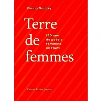 Terre de femmes : 150 ans de poésie féminine en Haïti