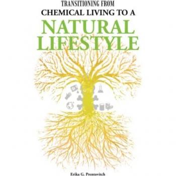 Transitioning From Chemical Living To A Natural Lifestyle