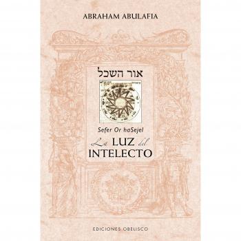 Sefer or hasejel. la luz del intelecto