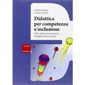 DIDATTICA PER COMPETENZE E INCLUSIONE. DALLE INDICAZIONI NAZIONALI ALL'APPLICAZIONE IN CLASSE