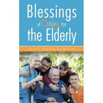 Blessings of Caring for the Elderly