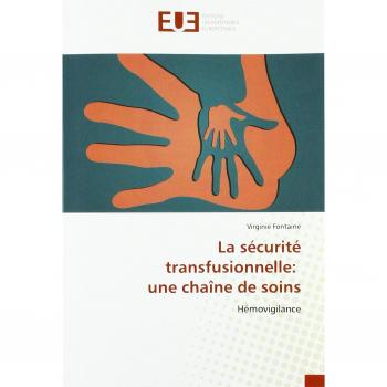 La sécurité transfusionnelle: une chaîne de soins: Hémovigilance