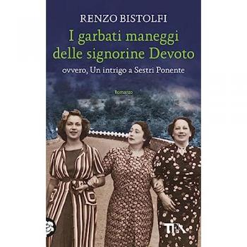 I Garbati Maneggi Delle Signorine Devoto Ovvero, Un Intrigo A Sestri Ponente