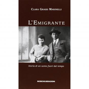 L'emigrante. Storia di un uomo fuori dal tempo
