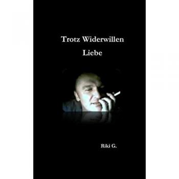 Trotz Widerwillen Liebe