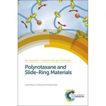 Polyrotaxane and Slide-ring Materials (Monographs in Supramolecular C)