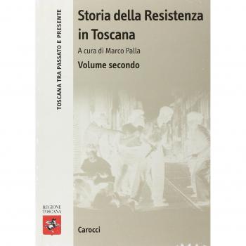 Storia della Resistenza in Toscana. Vol. 2