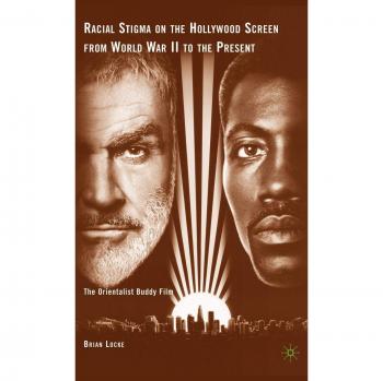 Racial Stigma on the Hollywood Screen from World War II to the Present