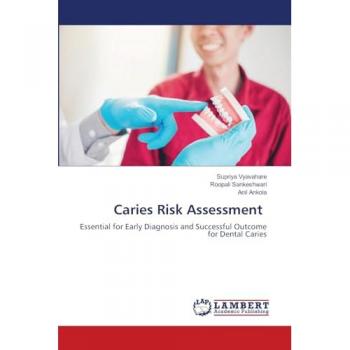 Vyavahare, Supriya: Caries Risk Assessment