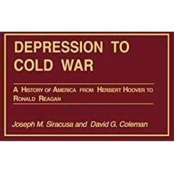 Depression to Cold War: A History of America from Herbert Hoover to Ronald Reagan