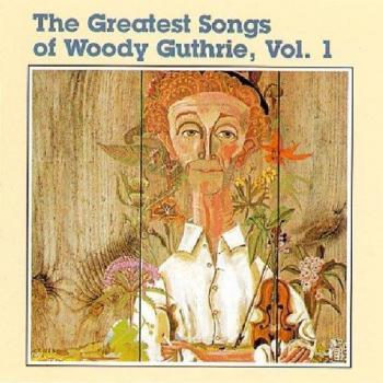 The greatest songs of Woody Guthrie / vol.1
