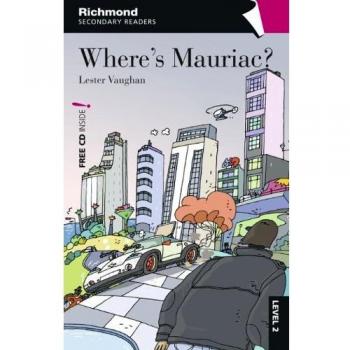 RICHMOND SECONDARY READERS WHERE'S MAURIAC? LEVEL 2