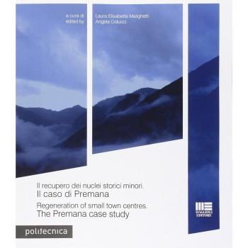 Il recupero dei nuclei storici minori. Il caso di Premana. Ediz. ...