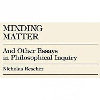 Minding Matter: And Other Essays in Philosophical Inquiry