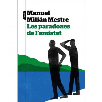Les paradoxes de l'amistat