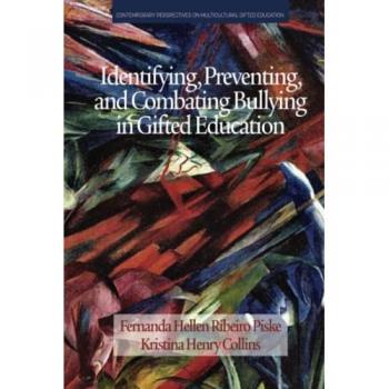 Identifying, Preventing and Combating  Bullying in Gifted Education