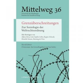 Grenzüberschreitungen. Zur Soziologie der Weltrechtsordnung