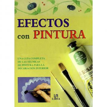 Efectos con pintura guía completa con técnicas de pintura para decorar