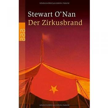 Stewart O'Nan Der Zirkusbrand: Eine Wahre Geschichte