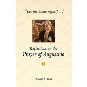 Let Me Know Myself...: Reflections on the Prayer of Augustine