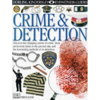 DK Eyewitness Guides: Crime & Detection