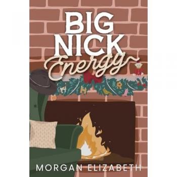 Big Nick Energy: A Single Mom Cowboy Christmas Romance (Season of Revenge Series)