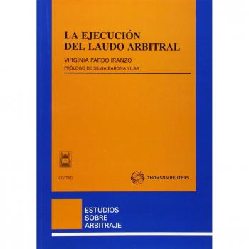 La ejecución del laudo arbitral (Tapa blanda).