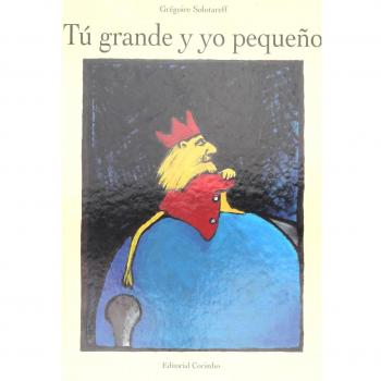 tu grande y yo pequeno: TOI GRAND ET MOI PETIT