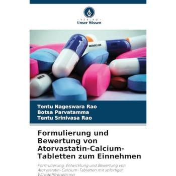 Nageswara Rao, Tentu: Formulierung und Bewertung von Atorvastatin-Calcium-Tabletten zum Einnehmen