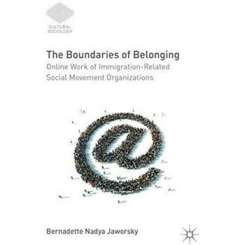 The Boundaries of Belonging: Online Work of Immigration-Related Social Movement Organizations