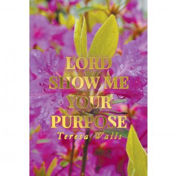 Lord Show Me Your Purpose