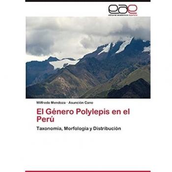 El Género Polylepis en el Perú: Taxonomía, Morfología y Distribución