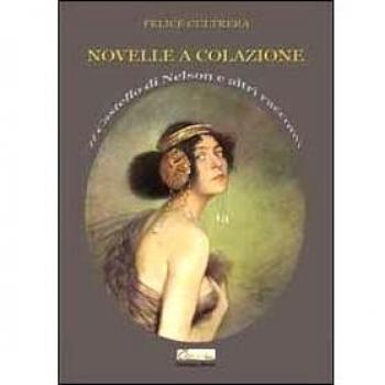 Novelle a colazione. Il castello di Nelson e altri racconti